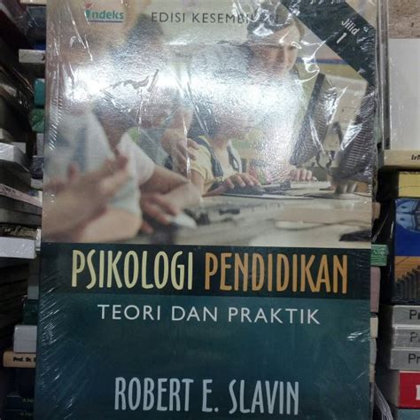 Jual Psikologi Pendidikan Jld 1 Teori Dan Praktik Robert E Slavin