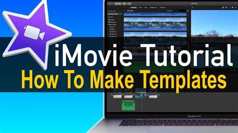 Imovie Tutorial How To Make Templates With Imovie Macos Youtube