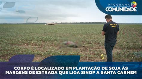 Corpo é localizado em plantação de soja às margens de estrada que liga