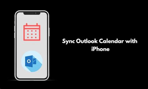 How To Easily Sync Outlook Calendar With Iphone