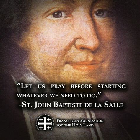 ~St. John Baptist De La Salle | Let us pray, Prayers, Thy will be done