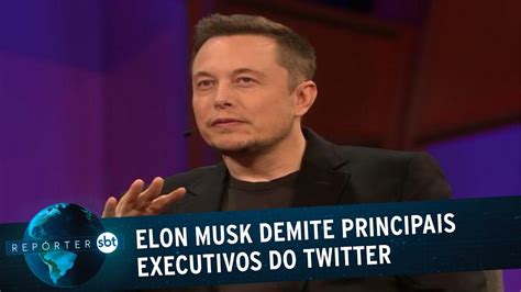 Elon Musk compra Twitter e demite principais executivos Repórter SBT