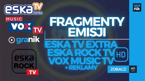 ESKA TV EXTRA ESKA ROCK TV VOX MUSIC TV W HD Fragmenty Emisji