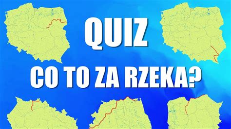 Test Geografia Polskie Rzeki Youtube