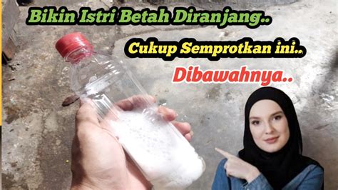 Ternyata Ramuan Seperti Ini Bikin Istri Betah Dikamar YouTube