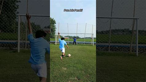 Drama Adu Penalti Soccerplayer Sepakbola Penalty Shorts Viral Shorts