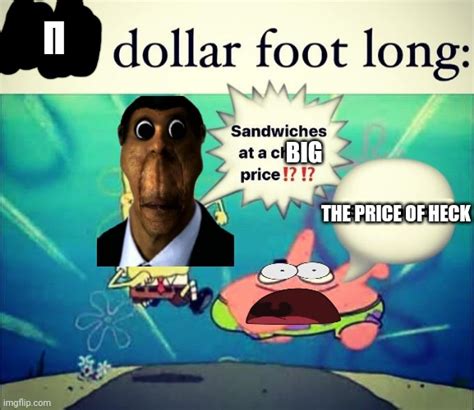 5 Dollar Foot Long Memes Imgflip