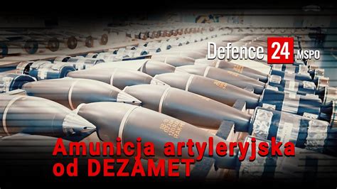 Amunicja Artyleryjska Od Dezamet Defence Tv Youtube