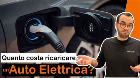 Auto Elettriche Quanto Costa Ricaricare Ecco Tutte Le Tariffe Youtube