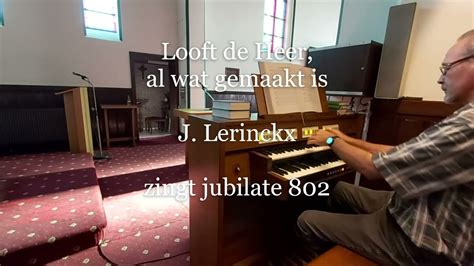 Looft De Heer Al Wat Gemaakt Is Dan 3 J Lerinckx Zingt