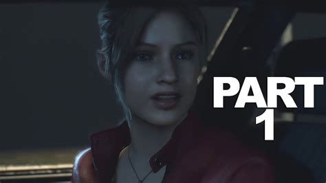 Resident Evil 2 Remake Gameplay Walkthrough Part 1 Welcome To Racoon City Claire B Story