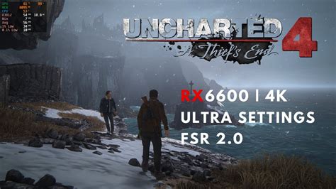 Rx 6600 Uncharted 4 A Thiefs End 4k Pc Ultra Settings Fsr 20