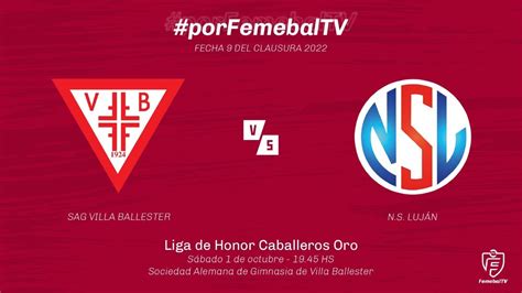 SAG VILLA BALLESTER NS LUJÁN CLAUSURA 2022 FECHA 9 LHC ORO