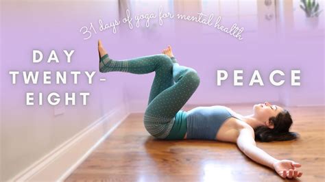 Days Of Yoga For Mental Health Day Twenty Eight Peace Minute