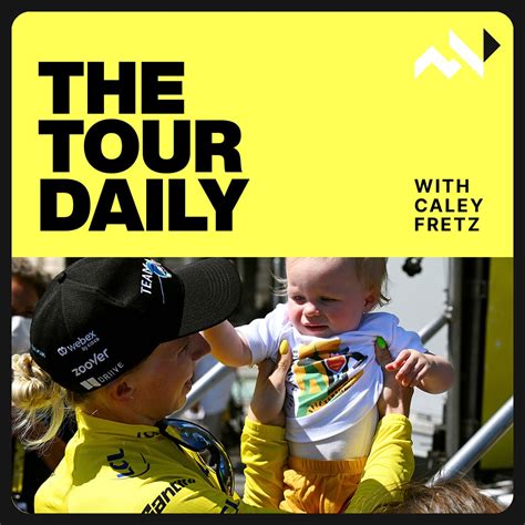 The Tour Daily Podcast This Is Only The Beginning Cycling News