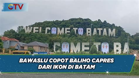 Bawaslu Copot Baliho Capres Nomor Urut 2 Dari Ikon Di Batam Kepulauan