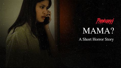 Mama Short Horror Story Youtube