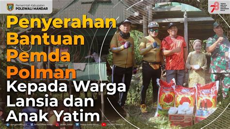 Penyerahan Bantuan Pemda Polman Kepada Warga Lansia Dan Anak Yatim