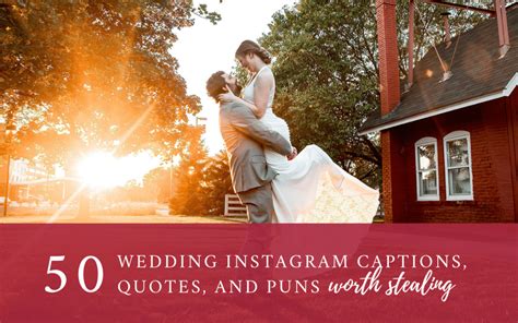 50 Wedding Instagram Captions Quotes And Puns Worth Stealing