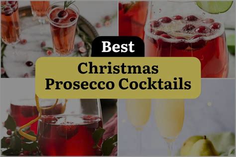 18 Christmas Prosecco Cocktails To Jingle Your Bells DineWithDrinks