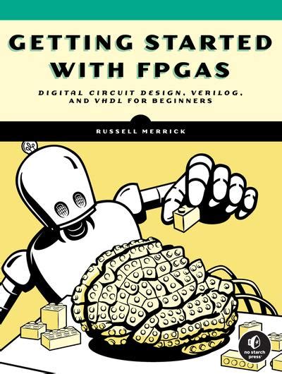 Getting Started With Fpgas Digital Circuit Design Verilog And Vhdl