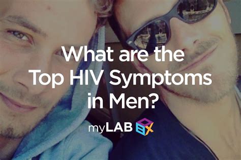 Top Hiv Symptoms In Men Common Signs Mylab Box