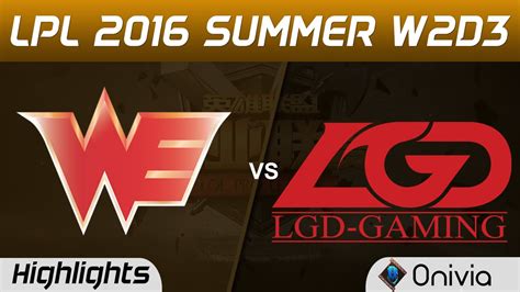 WE Vs LGD Highlights Game 3 Tencent LPL Summer 2016 W2D3 Team WE Vs LGD