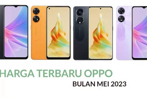 Daftar Harga Hp Oppo Terbaru Bulan Mei 2023 Dari Oppo A17k Hingga Oppo Find X5 Pro Suara Merdeka