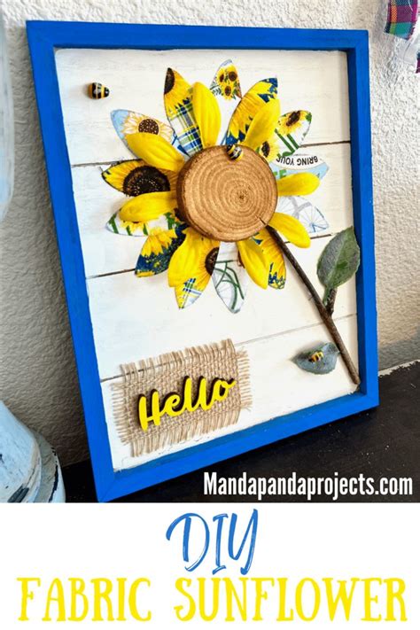 DIY Fabric Sunflower Manda Panda Projects Sunflower Crafts Bee