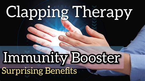 Clapping Therapy Tremendous Health Benefits Clap Your Hands To