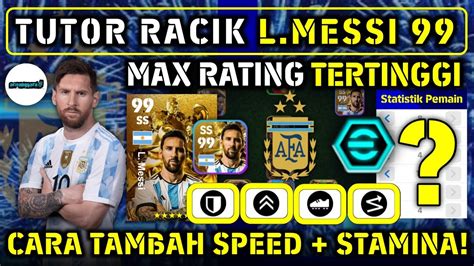 TUTORIAL CARA MERACIK L MESSI GRATIS MENJADI MAX RATING 99 TERTINGGI