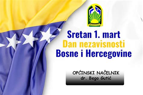 Estitke Povodom Dana Nezavisnosti Bosne I Hercegovine Op Ina Banovi I