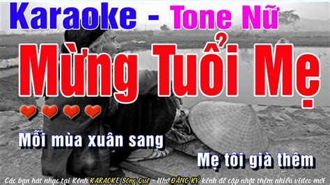 Mừng Tuổi Mẹ Karaoke Tone Nữ Dễ Hát Mỗi mùa xuân sang mẹ tôi già thêm