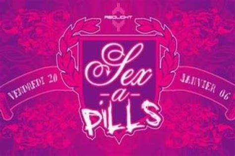 Sex A Pills Nuits Parisiennes Sortiraparis