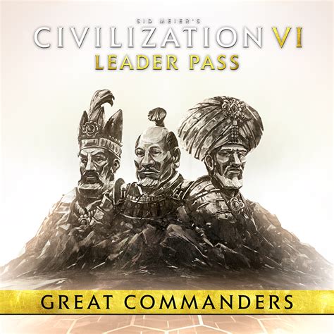 Civilization VI | Introducing the Leader Pass