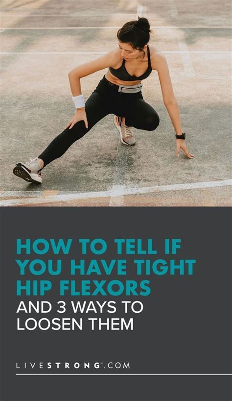 How To Tell If You Have Tight Hip Flexors And The 3 Best Ways To Loosen