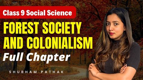 Forest Society Colonialism Full Chapter Class History Shubham