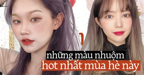 Những màu tóc nhuộm hot hit cho các nàng f5 chào hè