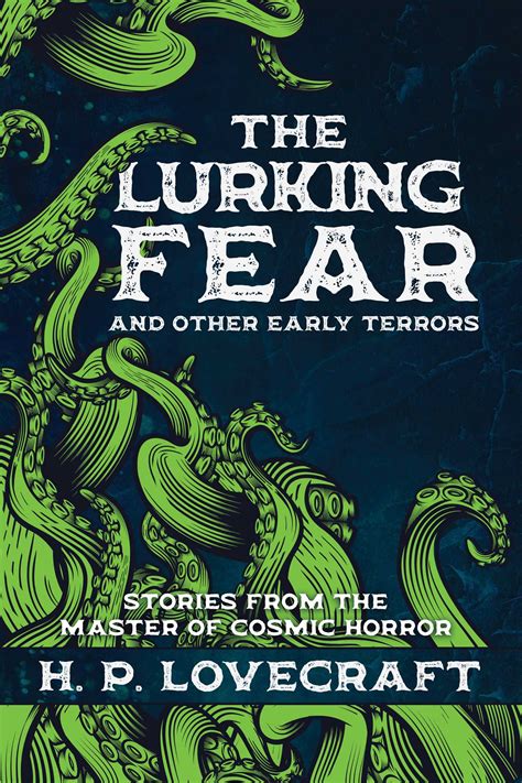 The Lurking Fear And Other Early Terrors Stories From The Master Of