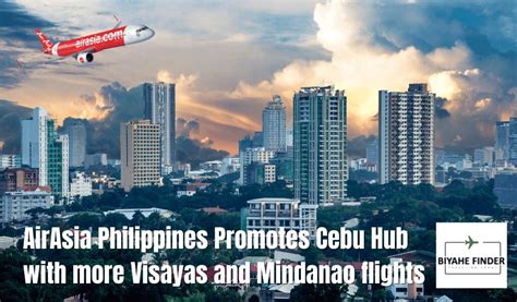 Airasia Philippines Promotes Cebu Hub With More Visayas And Mindanao