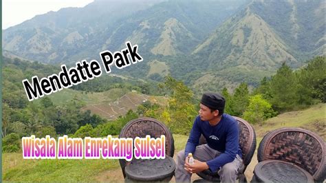 Mendatte Park Wisata Enrekang Sulsel YouTube