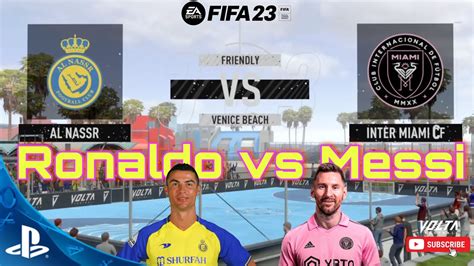 InterMiami Vs Al Nassr Ronaldo Vs Messi FIFA 23 Volta Gameplay