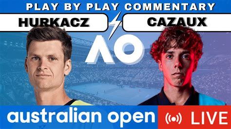 Hurkacz Vs Cazaux I Australian Open Live Stream Free Tennis Play