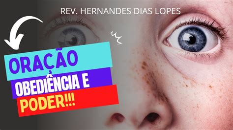 Ora O Obedi Ncia E Poder Rev Hernandes Dias Lopes Ipp Tv