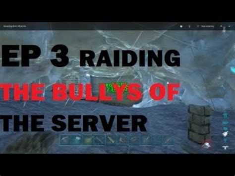 Ark Ep Raiding The Bully S Of The Server Combat Logged On Us Youtube