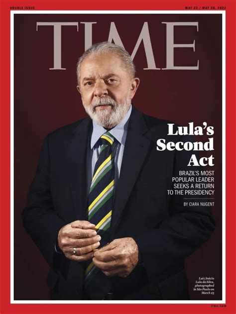 Lula Entra Para A Lista Das 100 Pessoas Mais Influentes Do Mundo Da