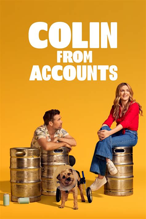 Colin From Accounts Tv Series 2022 Posters — The Movie Database