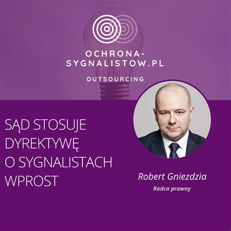 Dyrektywa O Sygnalistach W Praktyce Ochrona Sygnalist W