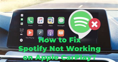 How To Fix Spotify Won T Work On Apple CarPlay Step By Step Guide