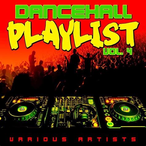 Various Artists Dancehall Playlist Vol 4 Lyrics And Tracklist Genius